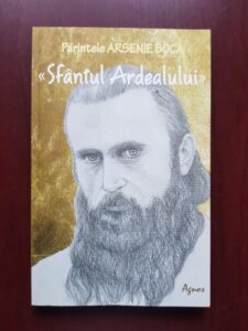 Romeo Petrasciuc - Parintele Arsenie Boca: Sfantul Ardealului