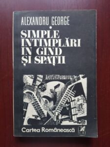 Alexandru George - Simple intamplari in gand si spatii