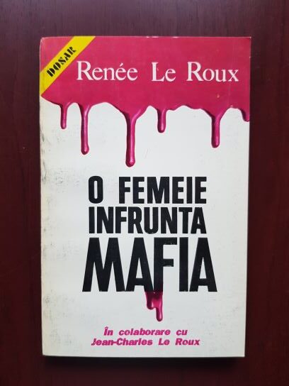Renee Le Roux - O femeie infrunta mafia