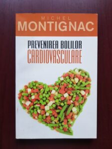 Michel Montignac - Prevenirea bolilor cardiovasculare