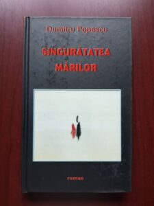 Dumitru Popescu - Singuratatea marilor (2015, editie cartonata)