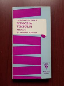 Haralambie Tugui - Memoria timpului. Marturii si evocari literare
