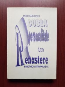 Mihai Radulescu - Dubla personalitate in Renastere