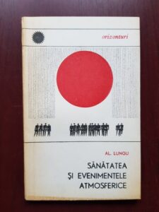 Alexandru Lungu - Sanatatea si evenimentele atmosferice