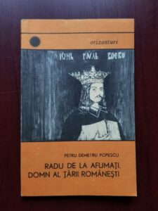 Petru Demetru Popescu - Radu de la Afumati, domn al Tarii romanesti