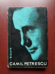 B. Elvin - Camil Petrescu. Studiu critic