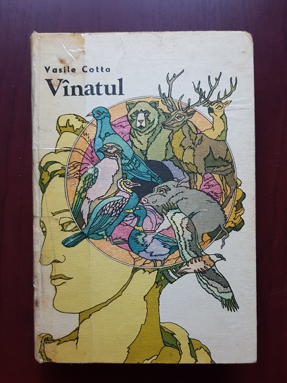 Vasile Cotta - Vanatul. Cunoastere, ocrotire si recoltare (1982, editie cartonata)