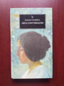 Ileana Vulpescu - Arta conversatiei (2014, editie cartonata)