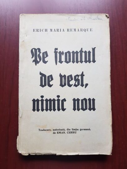 Erich Maria Remarque - Pe frontul de vest, nimic nou (editie veche)