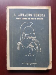 L. Annaeus Seneca - Viata, timpul si opera morala (1944)