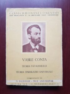 Vasile Conta - Teoria fatalismului. Teoria ondulatiei universale (editie veche)
