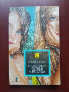 Michal Viewegh - Cum se educa fetele din Boemia