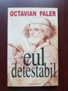 Octavian Paler - Eul detestabil