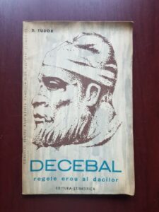D. Tudor - Decebal regele erou al dacilor