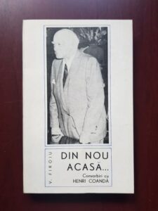 V. Firoiu - Din nou acasa. Convorbiri cu Henri Coanda