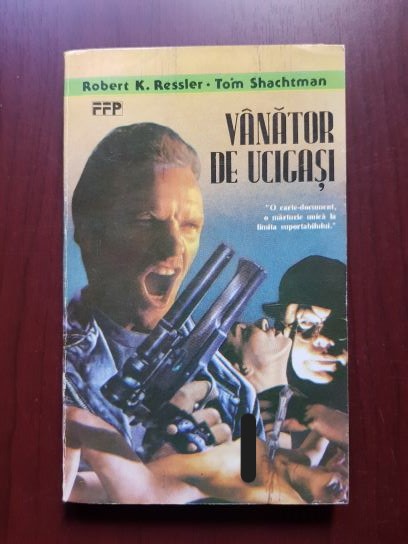 Robert K. Ressler , Tom Shachtman - Vanator de ucigasi