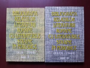 Bibliografia relatiilor literaturii romane cu literaturile straine in periodice (1919-1944) volumele 1 si 2