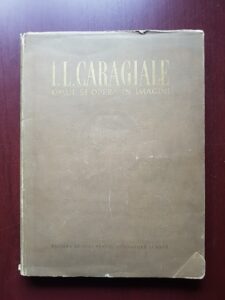 Ion Luca Caragiale. Omul si opera in imagini (1953, editie bibliofila)
