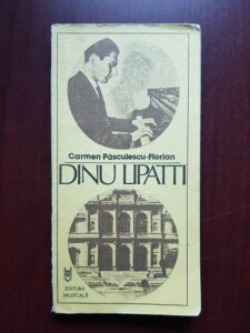 Carmen Pasculescu Florian - Dinu Lipatti