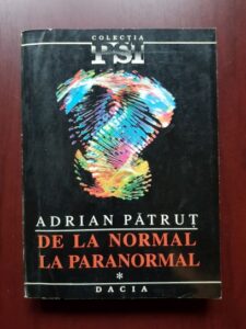 Adrian Patrut - De la normal la paranormal. Volumul 1