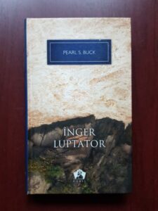 Pearl S. Buck - Inger luptator (2012, editie cartonata)
