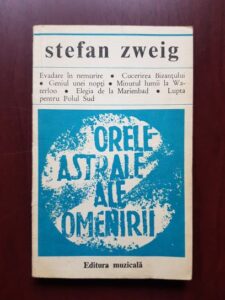 Stefan Zweig - Orele astrale ale omenirii. Miniaturi istorice (1976)