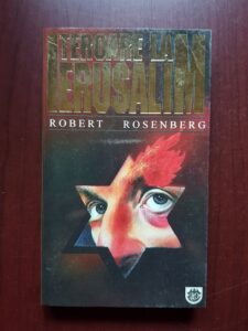 Robert Rosenberg - Teroare la Ierusalim