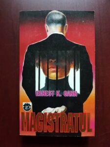 Ernest K. Gann - Magistratul