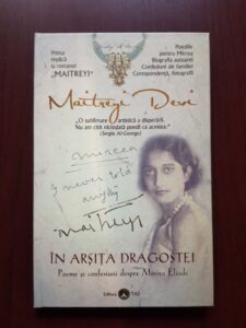 Maitreyi Devi - In arsita dragostei. Poeme si confesiuni despre Mircea Eliade