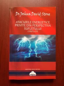 Joshua David Stone - Atacurile energetice privite din perspectiva sufletului