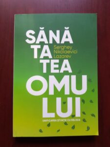 Serghei Nikolaevici Lazarev - Sanatatea omului. Unificarea stiintei cu religia
