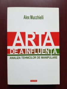 Alex Mucchielli - Arta de a influenta. Analiza tehnicilor de manipulare