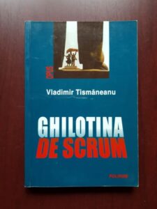 Vladimir Tismaneanu - Ghilotina de scrum