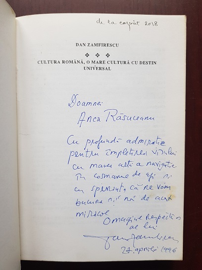 Dan Zamfirescu - Cultura Romana, o mare cultura cu destin universal (1996, cu autograful si dedicatia autorului) - imagine 2
