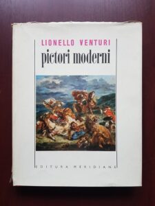 Lionello Venturi - Pictori moderni. Goya, Constable, David, Ingres, Delacroix, Corot, Daumier, Courbet