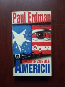 Paul Erdman - Ultimele zile ale Americii