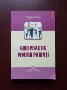Stephen Briers - Ghid practic pentru parinti