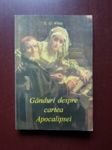 Ellen White - Ganduri despre cartea Apocalipsei