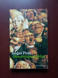 Andrei Plesu - Obscenitatea publica