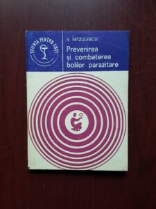 V. Nitzulescu - Prevenirea si combaterea bolilor parazitare