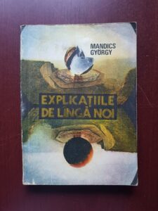 Mandics Gyorgy - Explicatiile de langa noi