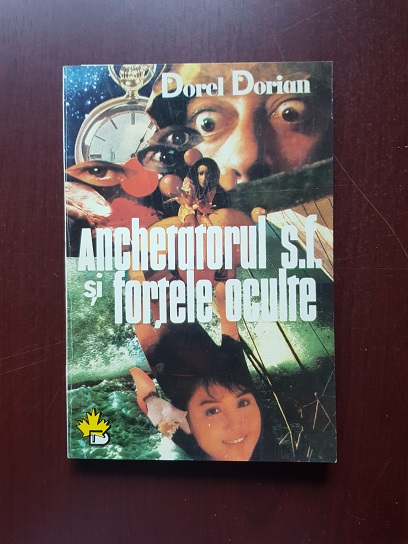 Dorel Dorian - Anchetatorul S.F. si fortele oculte