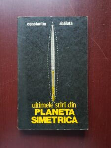 Constantin Abaluta - Ultimele stiri din Planeta Simetrica