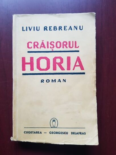 Liviu Rebreanu - Craisorul Horia (1940)