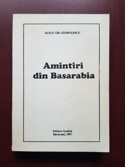 Alecu Gh. Sandulescu - Amintiri din Basarabia