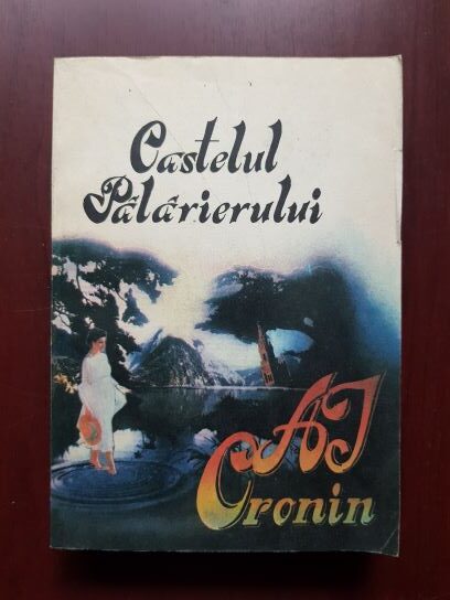A. J. Cronin - Castelul palarierului