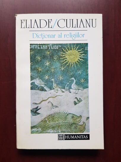 Mircea Eliade, Ion P. Culianu - Dictionar al religiilor