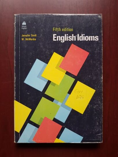 Jennifer Seidl, W. McMordie - English idioms