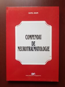 Danil Adam - Compendiu de neurotraumatologie (2009, editie cartonata)