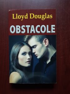 Lloyd C. Douglas - Obstacole